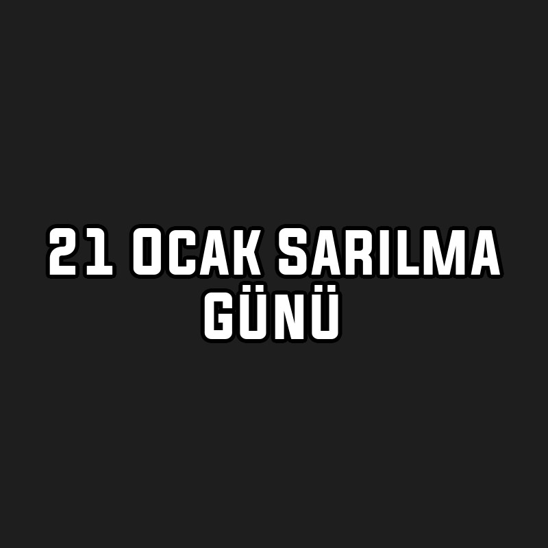 21 Ocak Sarilma Günü